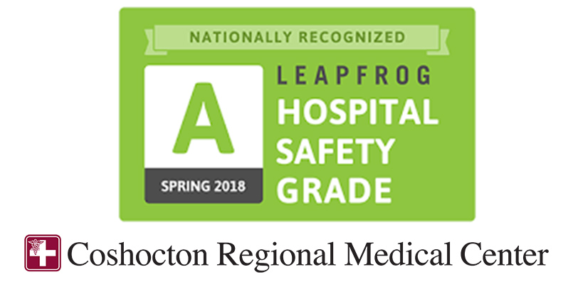Coshocton Regional Medical Center Receives an ‘A’ for Patient Safety in Spring 2018 Leapfrog Hospital Safety Grade